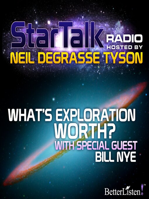 Title details for What's Exploration Worth by Neil deGrasse Tyson - Available